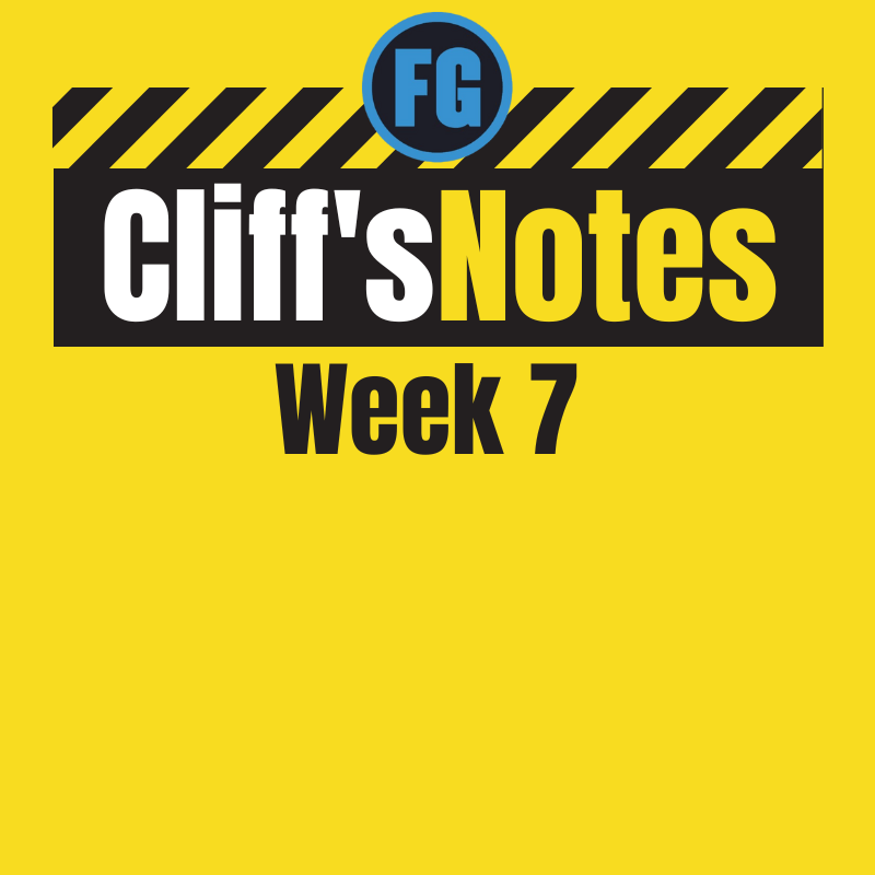 Cliff's Notes Week 7